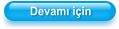 Devam� i�in