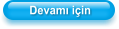 Devam� i�in